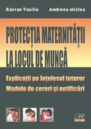 Protectia maternitatii la locul de munca - Vasiliu, Miclea