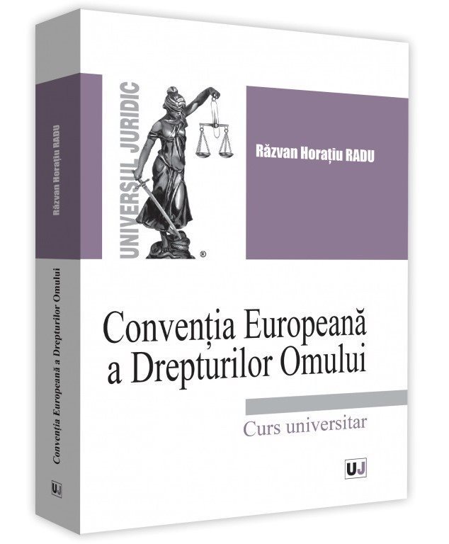 Conventia Europeana a Drepturilor Omului - Razvan Horatiu Radu