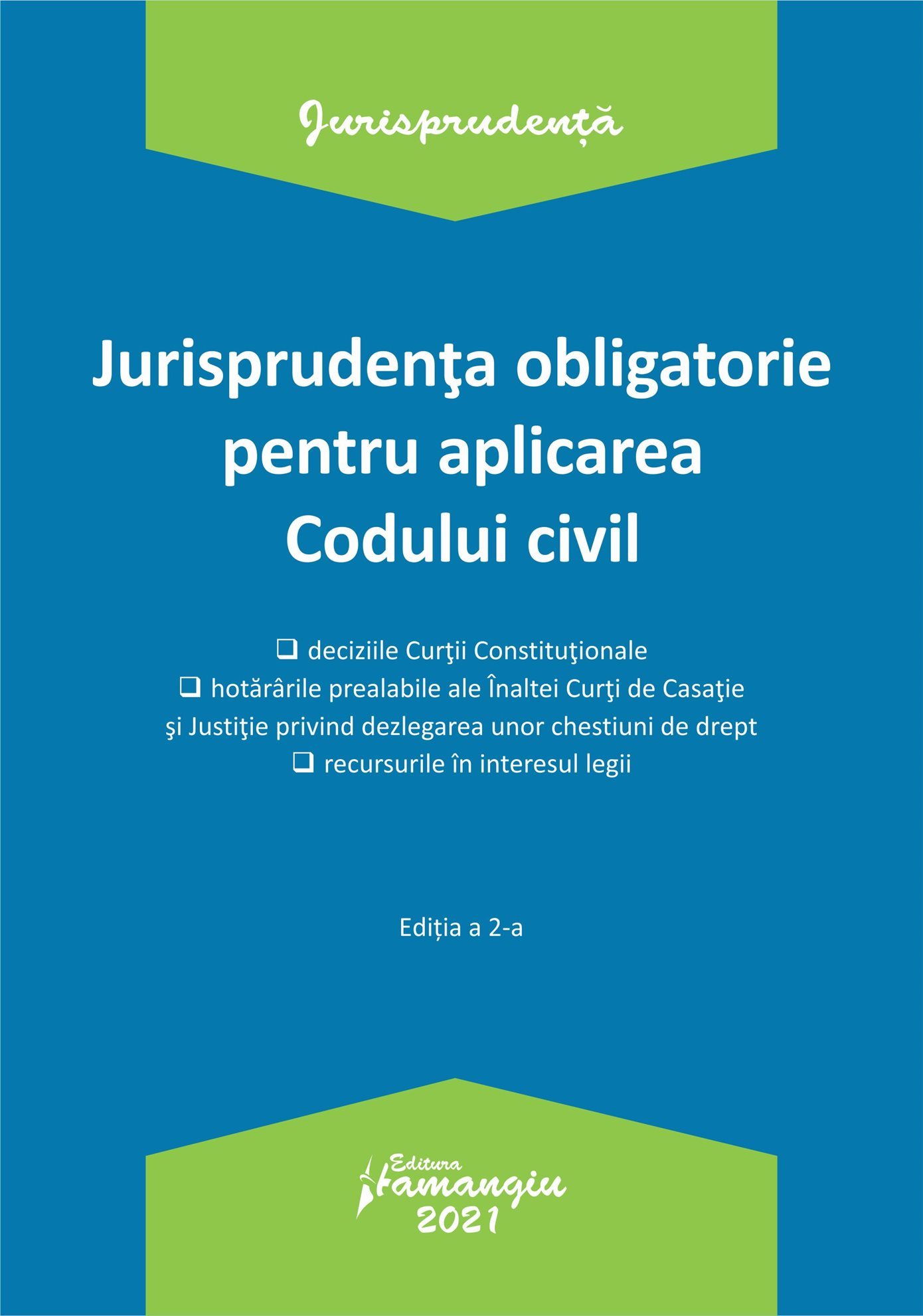 Jurisprudenta obligatorie pentru aplicarea Codului civil. Actualizata 4 ianuarie 2021