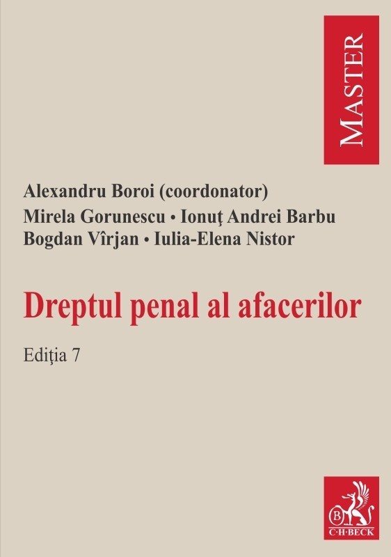 Dreptul penal al afacerilor. Editia a 7-a -Boroi, Gorunescu, Varjan, Barbu, Nistor
