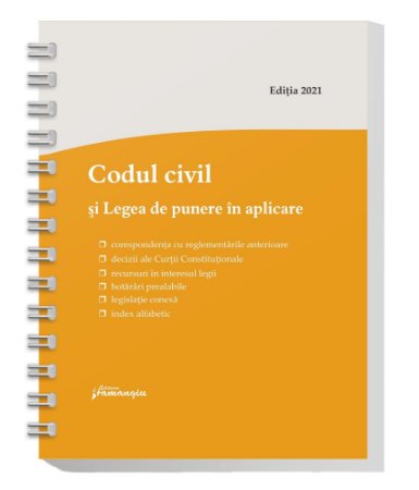 Codul civil si Legea de punere in aplicare. Actualizat la 8 ianuarie 2021 – spiralat