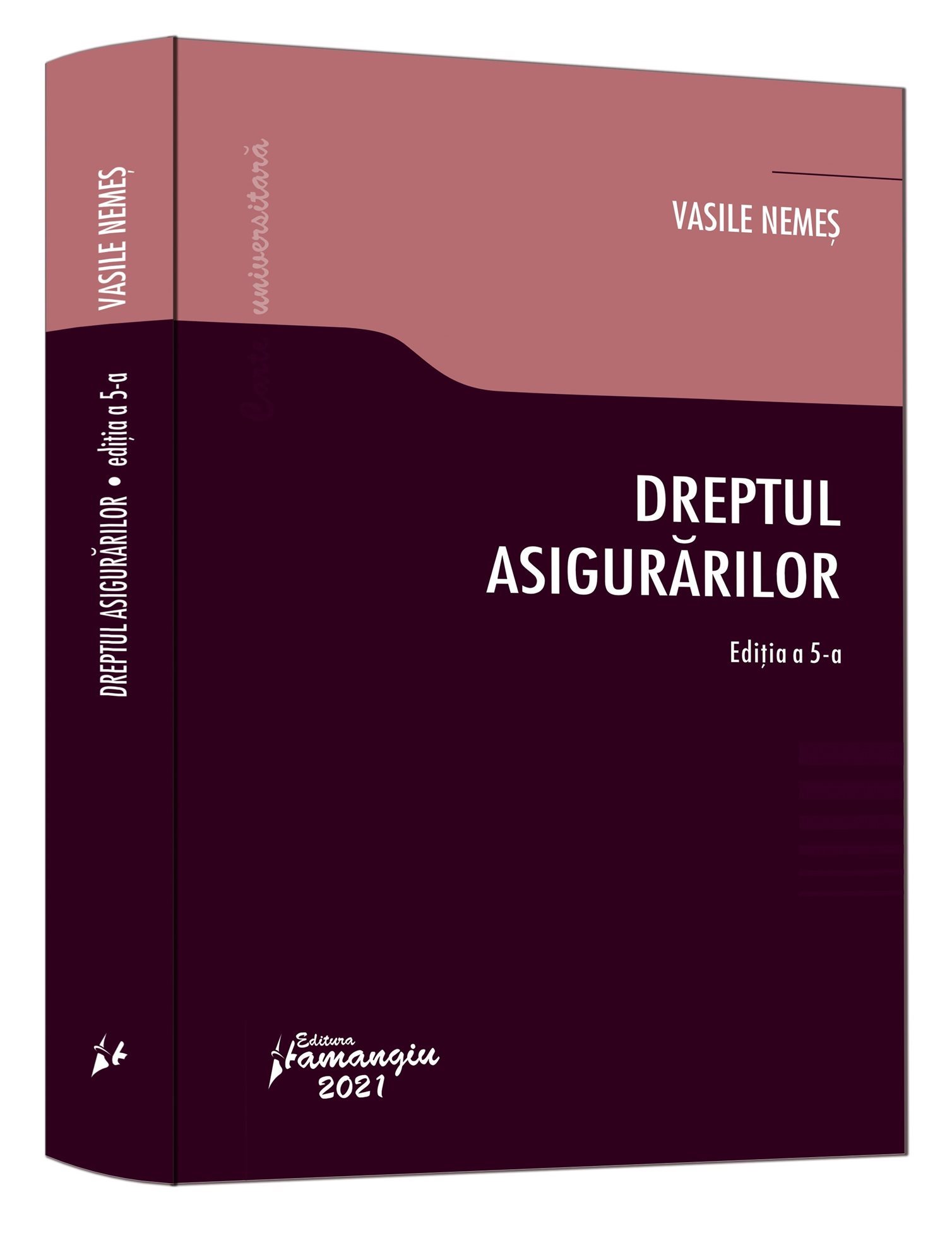 Dreptul asigurarilor_editia a 5-a - Vasile Nemes
