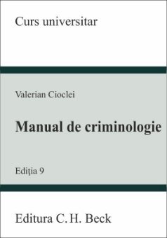 Manual de criminologie. Editia a 9-a - Valerian Cioclei