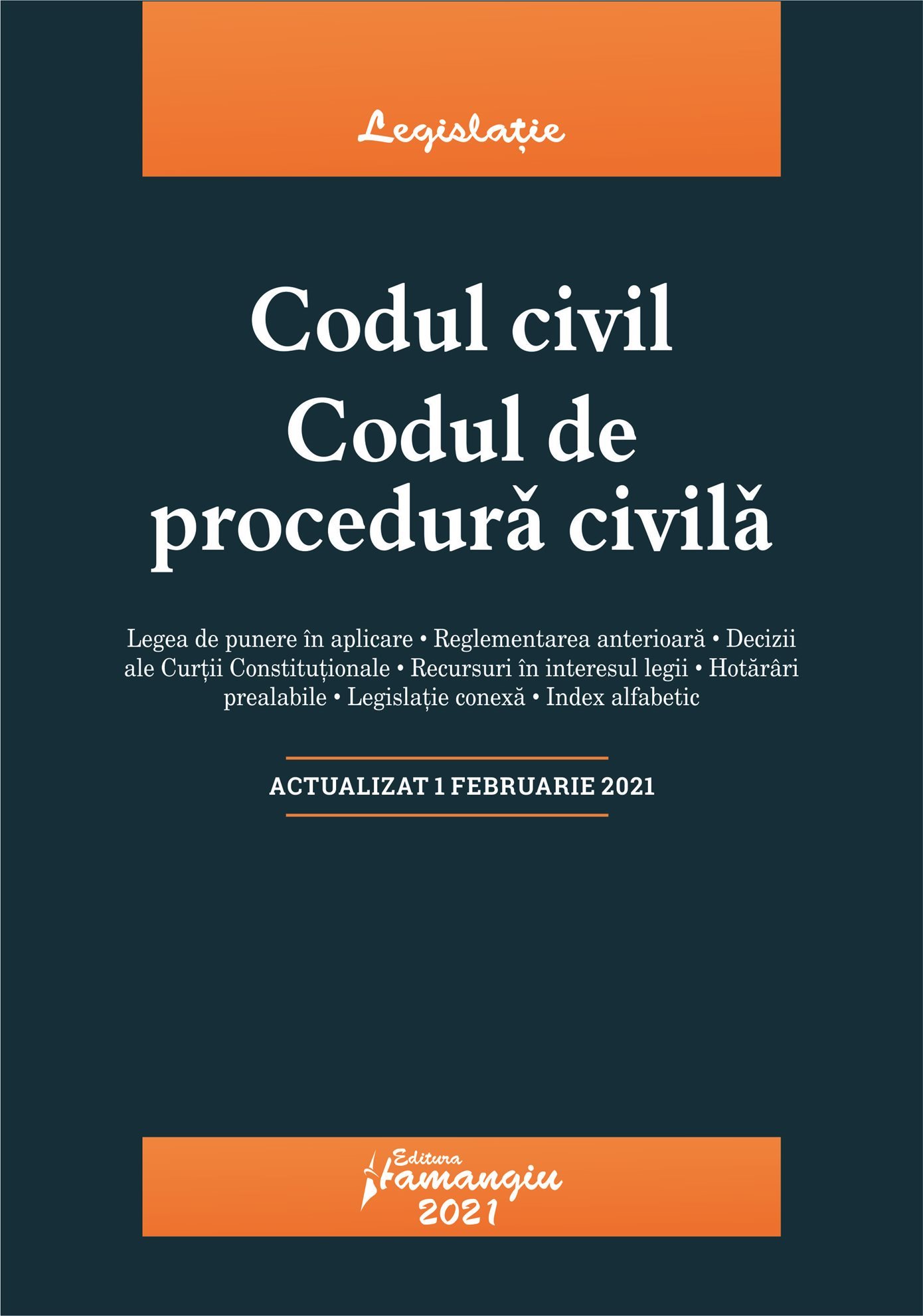 Codul civil. Codul de procedura civila. Actualizat la 1 februarie 2021