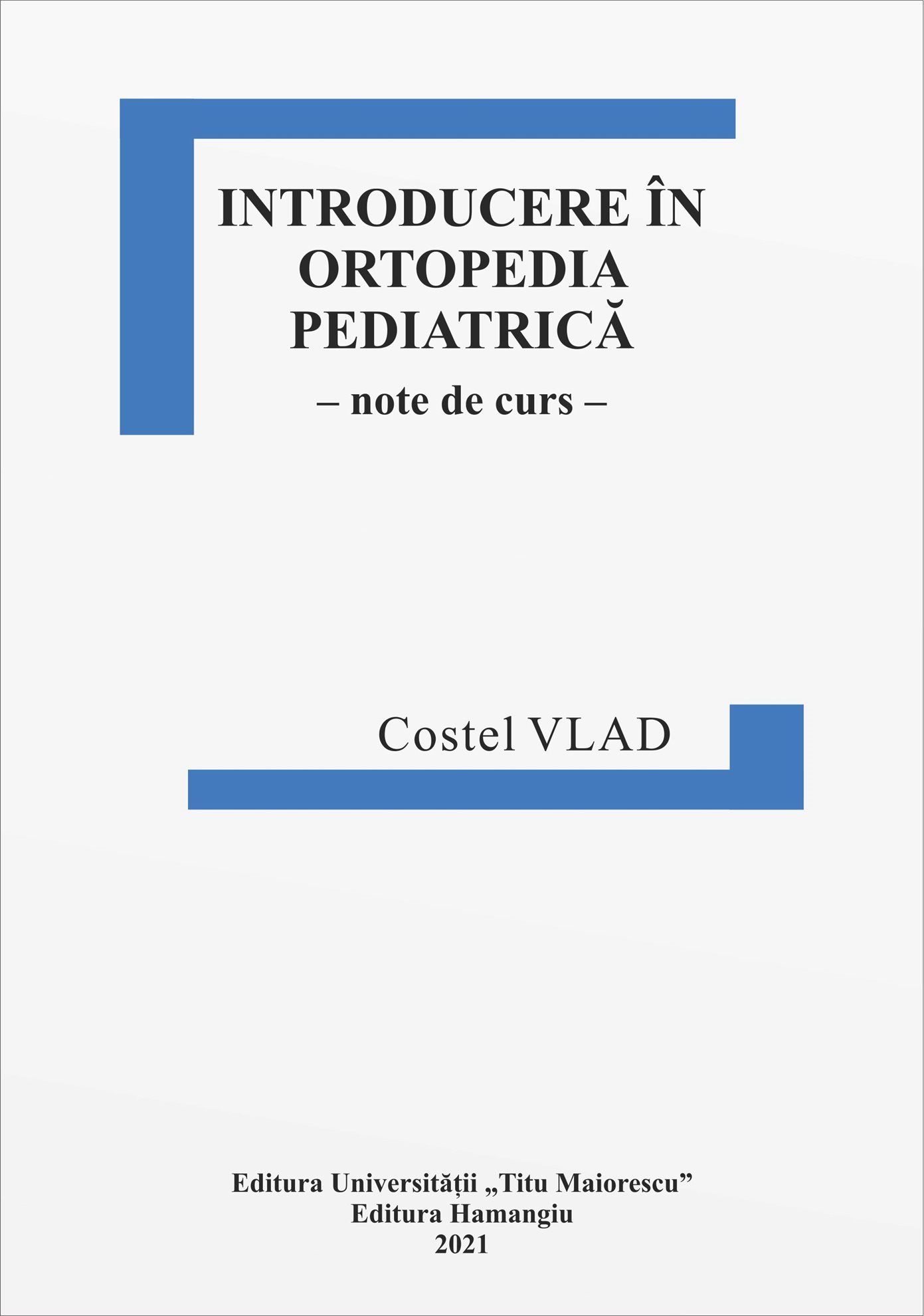 Introducere in ortopedia pediatrica.  Note de curs