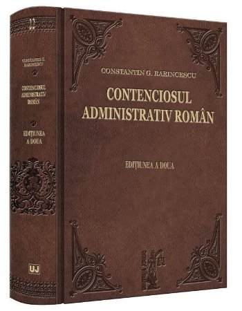 Contenciosul administrativ roman - Rarincescu