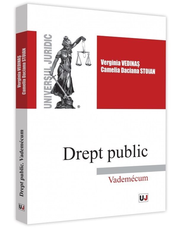 Drept public. Vademecum - Verginia Vedinas, Camelia Daciana Stoian