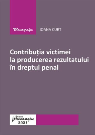 Contributia victimei la producerea rezultatului in dreptul penal-Ioana Curt.jpg