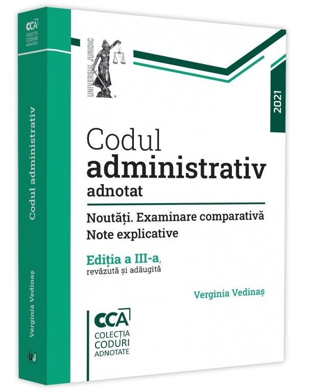 Codul administrativ adnotat. Noutati. Examinare comparativa. Note explicative. Editia a 3-a_Verginia Vedinas.jpg