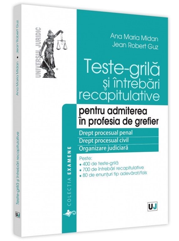 Teste-grila si intrebari recapitulative pentru admiterea in profesia de grefier_Mida, Guz