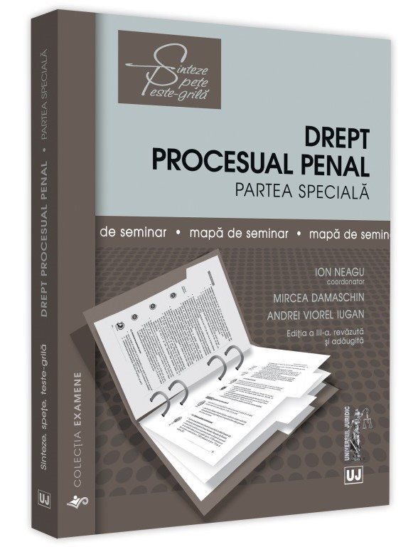 Drept procesual penal. Partea speciala. Mapa de seminar. Editia a 3-a_Neagu, Damaschin, Iugan