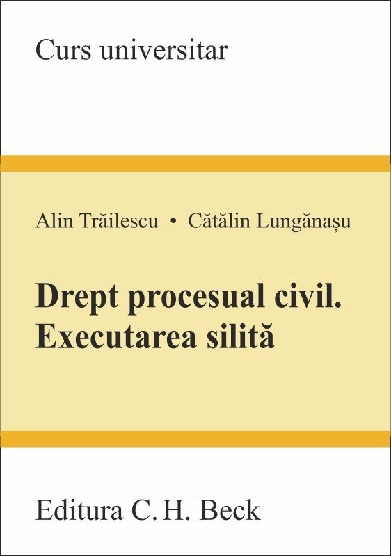 Drept procesual civil. Executarea silita_Alin Trailescu, Catalin Lunganasu