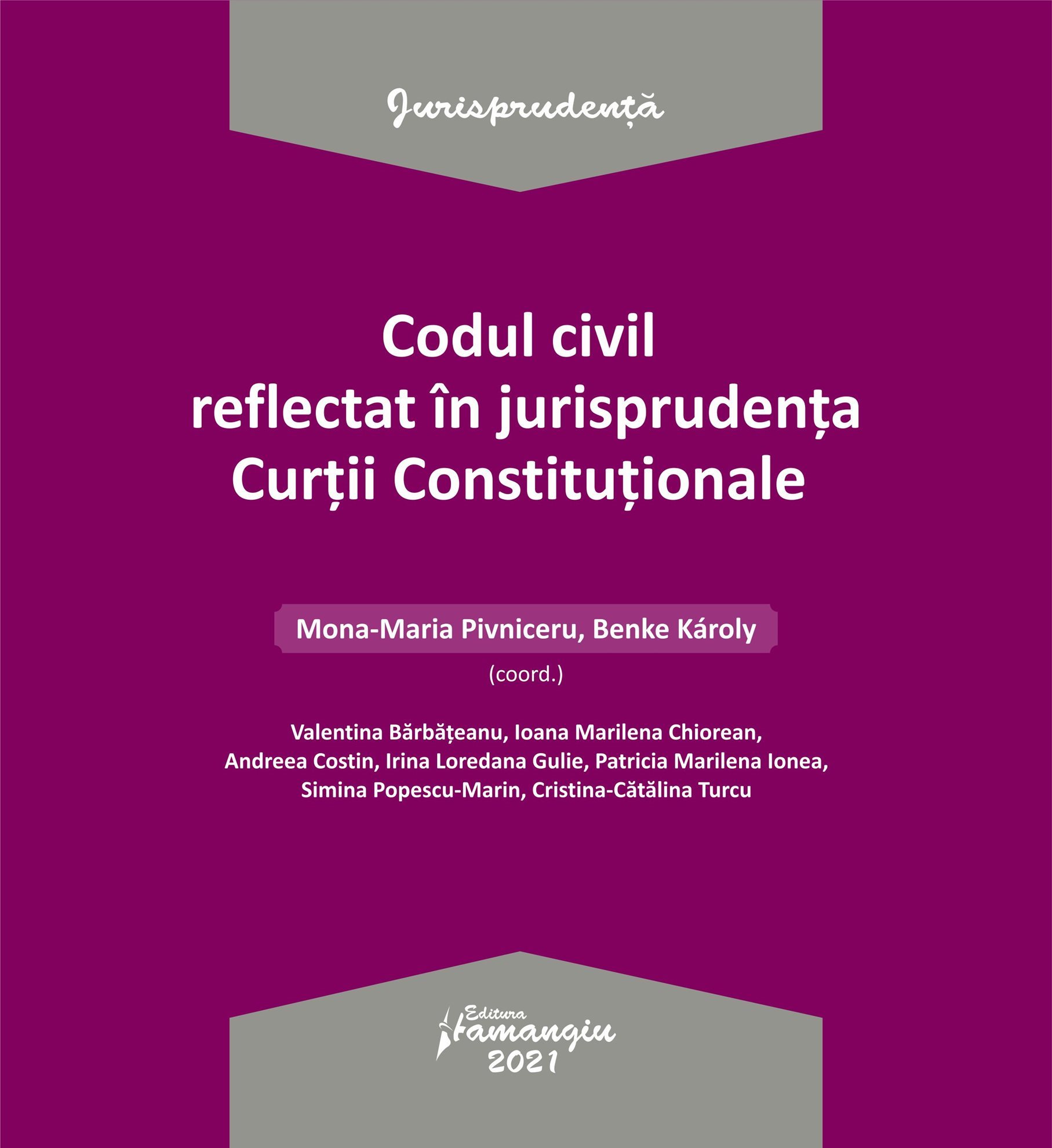 Codul civil reflectat in jurisprudenta Curtii Constitutionale__Pivniceru, Karoly