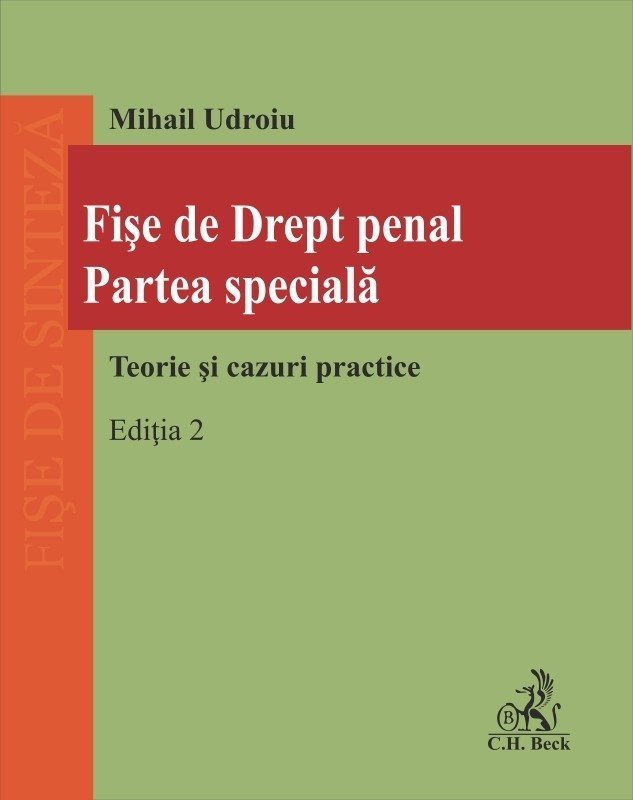 Fise de drept penal. Partea speciala. Teorie si cazuri practice. Editia a 2-a - Udroiu