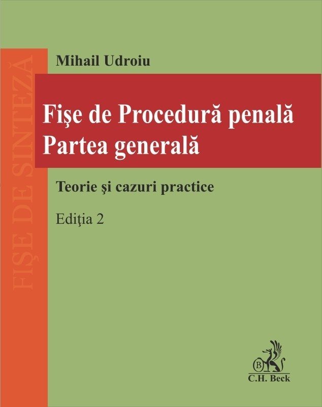 Fise de procedura penala. Partea generala. Teorie si cazuri practice. Editia a 2-a - Udroiu