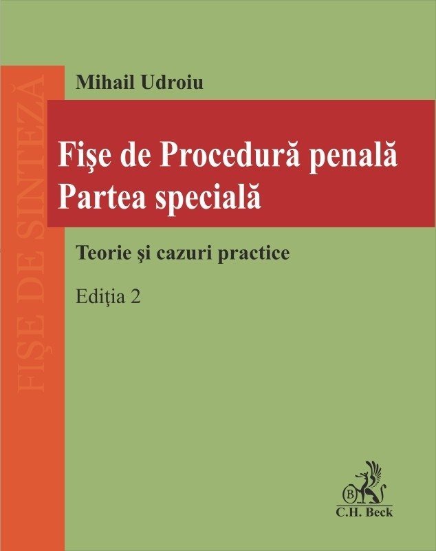 Fise de procedura penala. Partea speciala. Teorie si cazuri practice. Editia a 2-a - Udroiu