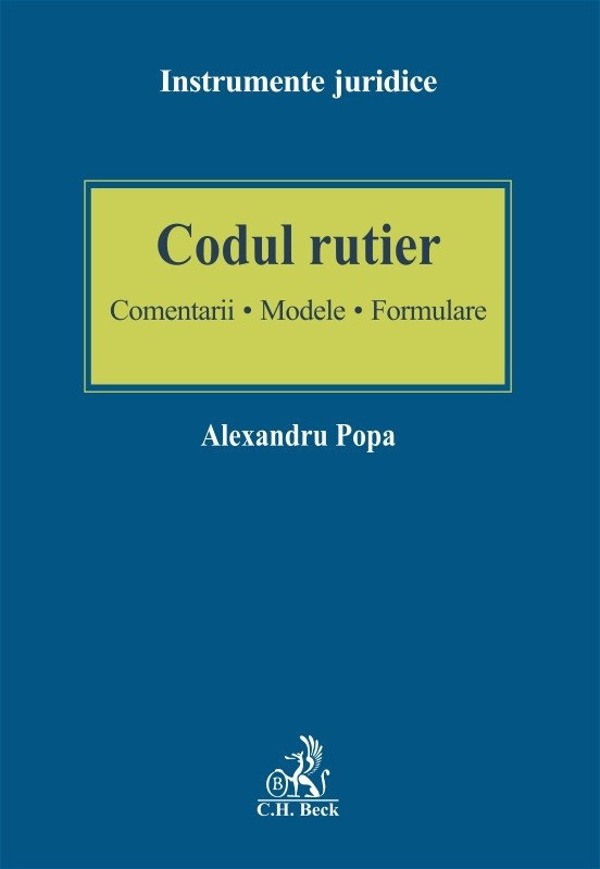 Codul rutier. Comentarii. Modele. Formulare_Alexandru Popa