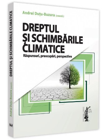 Dreptul si schimbarile climatice_Andrei Dutu-Buzura