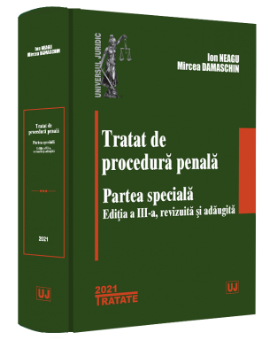 Tratat de procedura penala. Partea speciala. Editia a 3-a_Ion Neagu, Mircea Damaschin