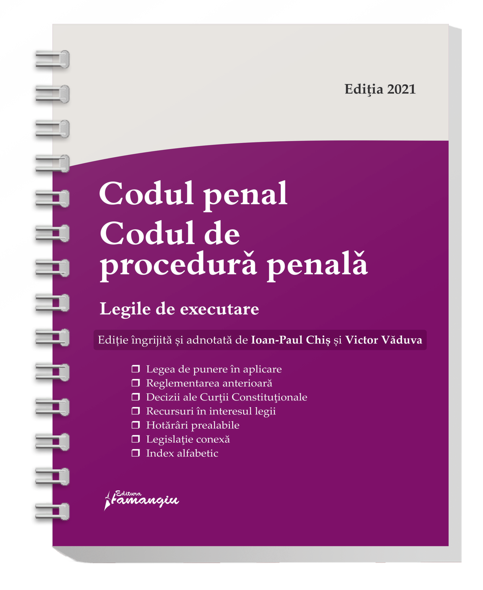 Codul penal. Codul de procedura penala. Legile de executare. Actualizat 1 iunie 2021 - Spiralat