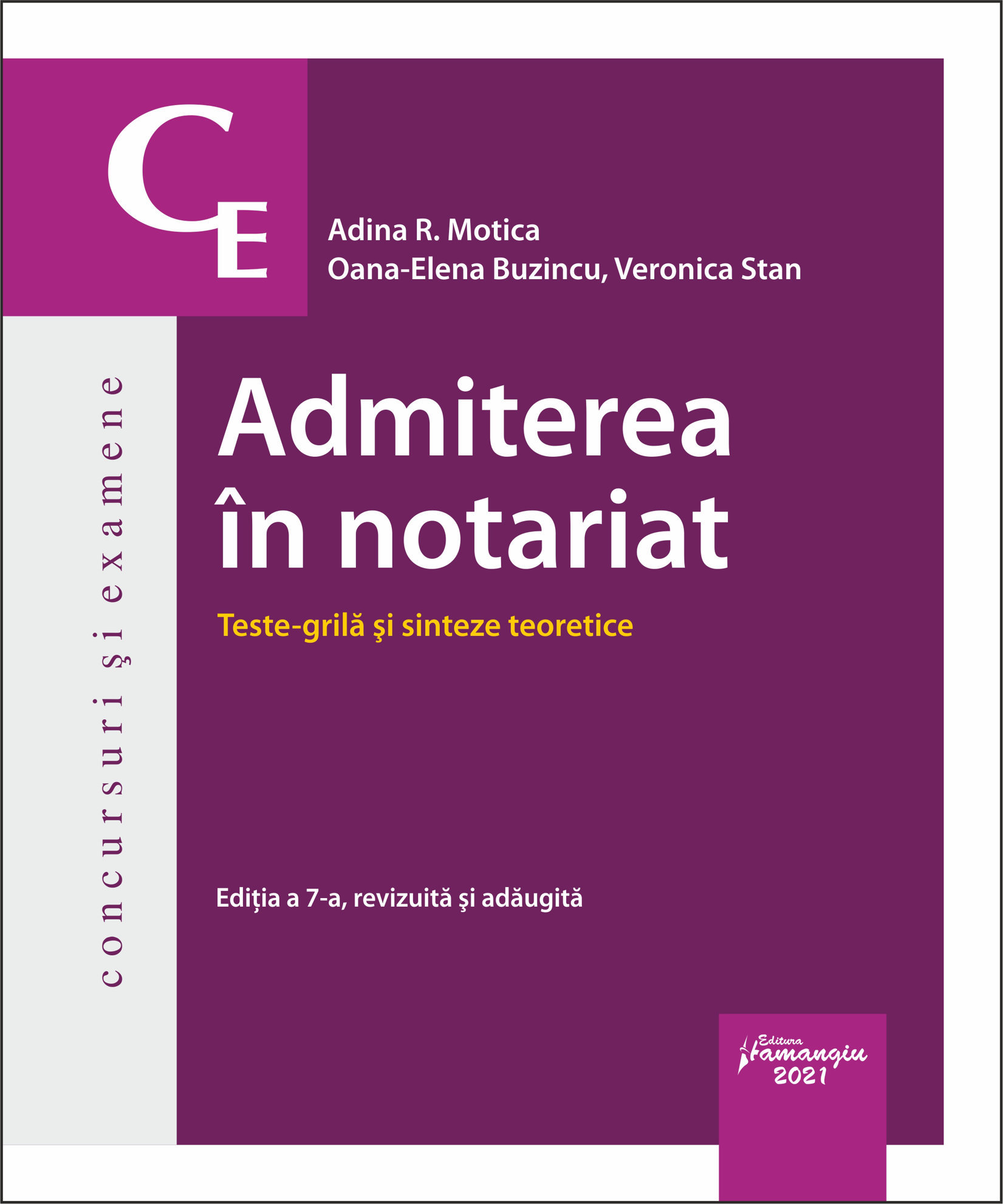 Admiterea in notariat_Teste grila si sinteze teoretice_Editia a 7-a_Motica, Buzincu, Stan