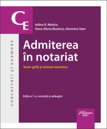 Admiterea in notariat_Teste grila si sinteze teoretice_Editia a 7-a_Motica, Buzincu, Stan
