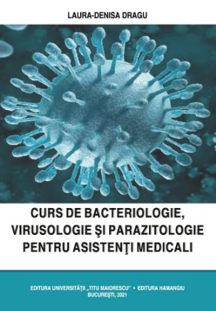 Curs de bacteriologie, virusologie si parazitologie pentru asistenti medicali_Dragu