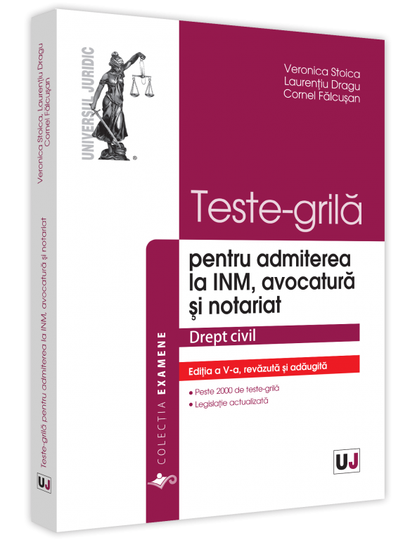 Teste-grila pentru admiterea la Inm, avocatura si notariat. Drept civil. Editia a 5-a