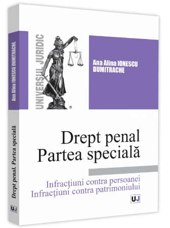 Drept penal. Partea speciala - Ana Alina Ionescu Dumitrache