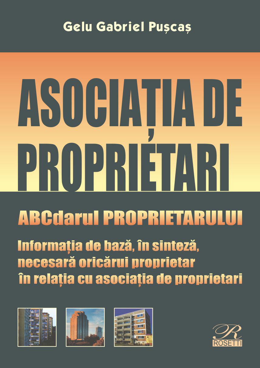 Asociatia de proprietari. ABCdarul proprietarului - Gelu Gabriel Puscas