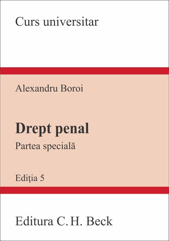 Drept penal. Partea speciala. Editia a 5-a - Alexandru Boroi