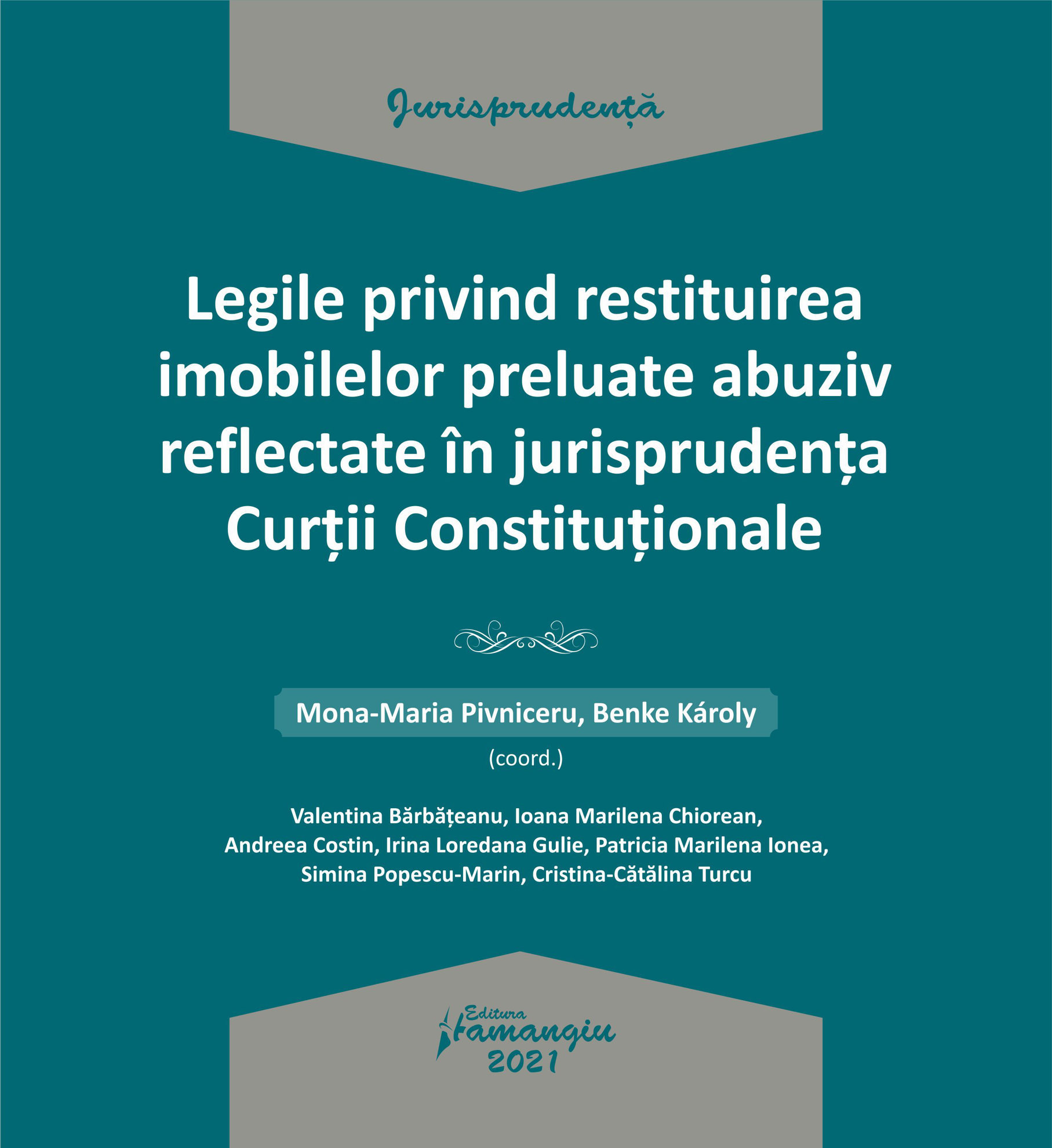 Legile privind restituirea imobilelor preluate abuziv reflectate in jurisprudenta Curtii Constitutionale