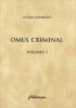 Cesare Lombroso, Omul criminal - Vol I