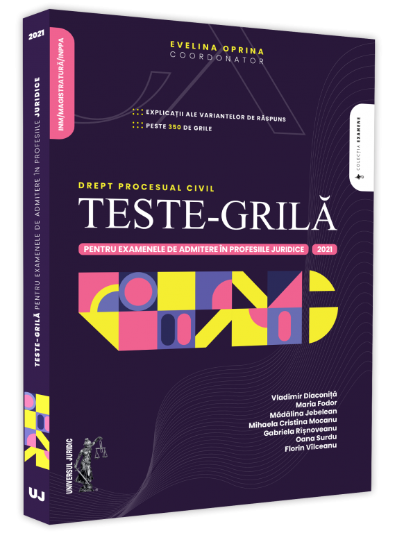 Teste-grila pentru examenele de admitere in profesiile juridice. Drept procesual civil_Evelina Oprina