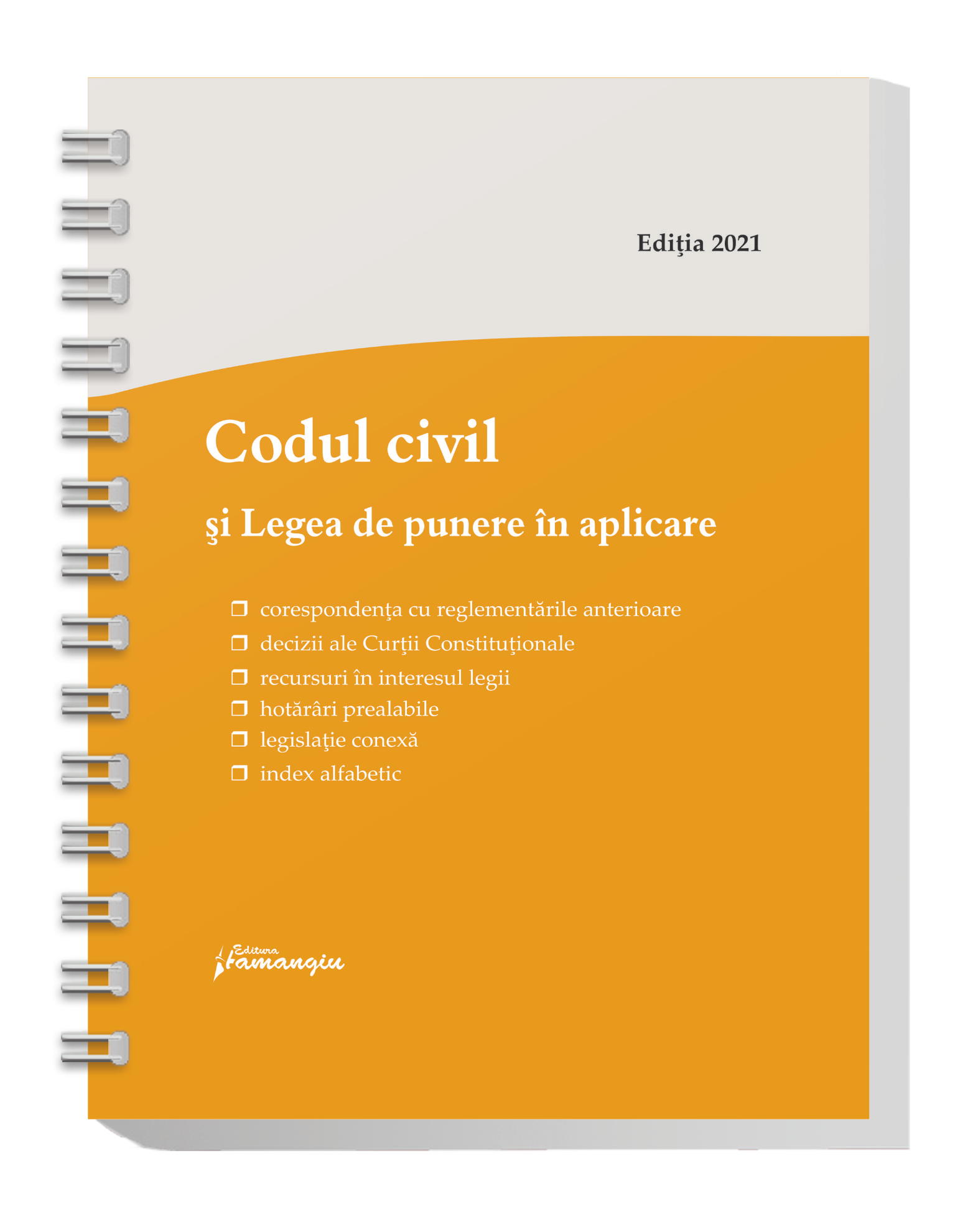 Codul civil si Legea de punere in aplicare. Actualizat la 5 septembrie 2021 - spiralat