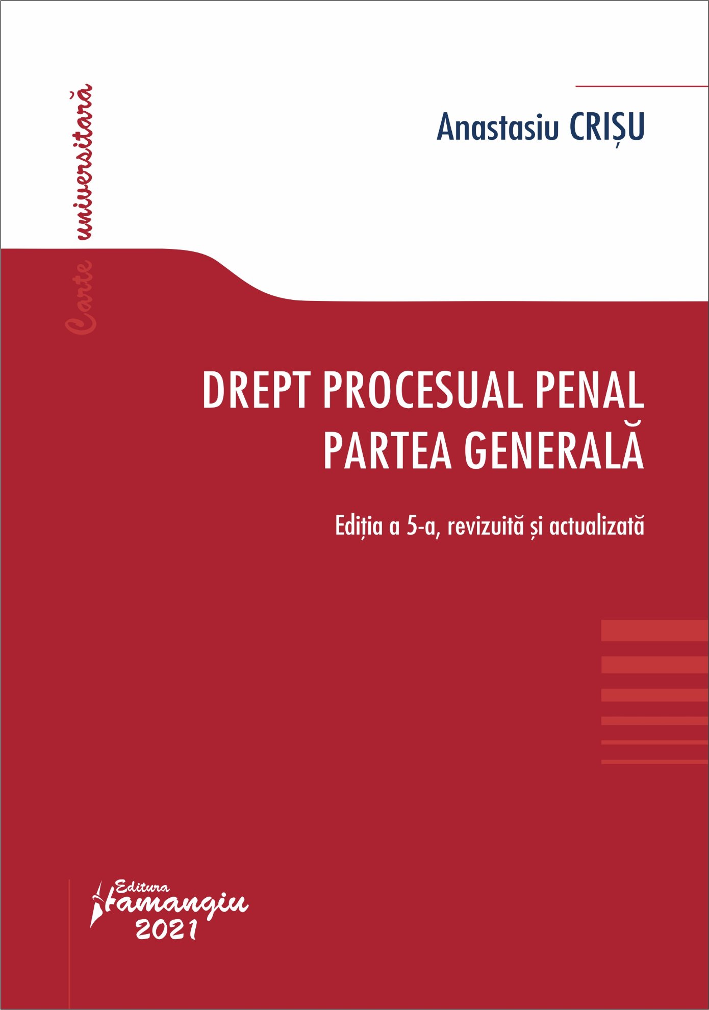 Drept procesual penal. Partea generala_Anastasiu Crisu