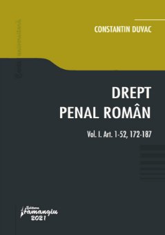Drept penal roman_Volumul I autor Constantin Duvac