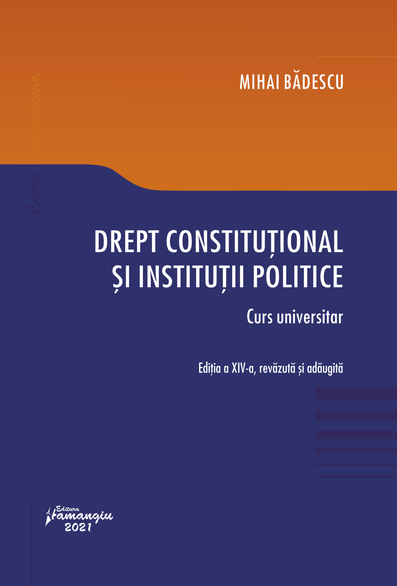 Drept constitutional si institutii politice autor Mihai Badescu