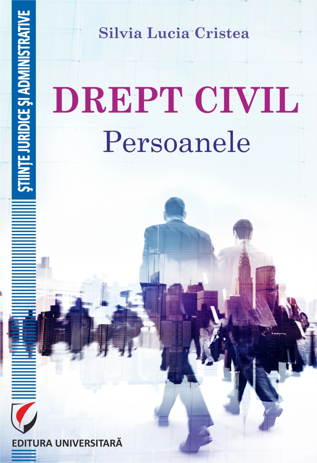 Drept civil. Persoanele autor Silvia Lucia Cristea