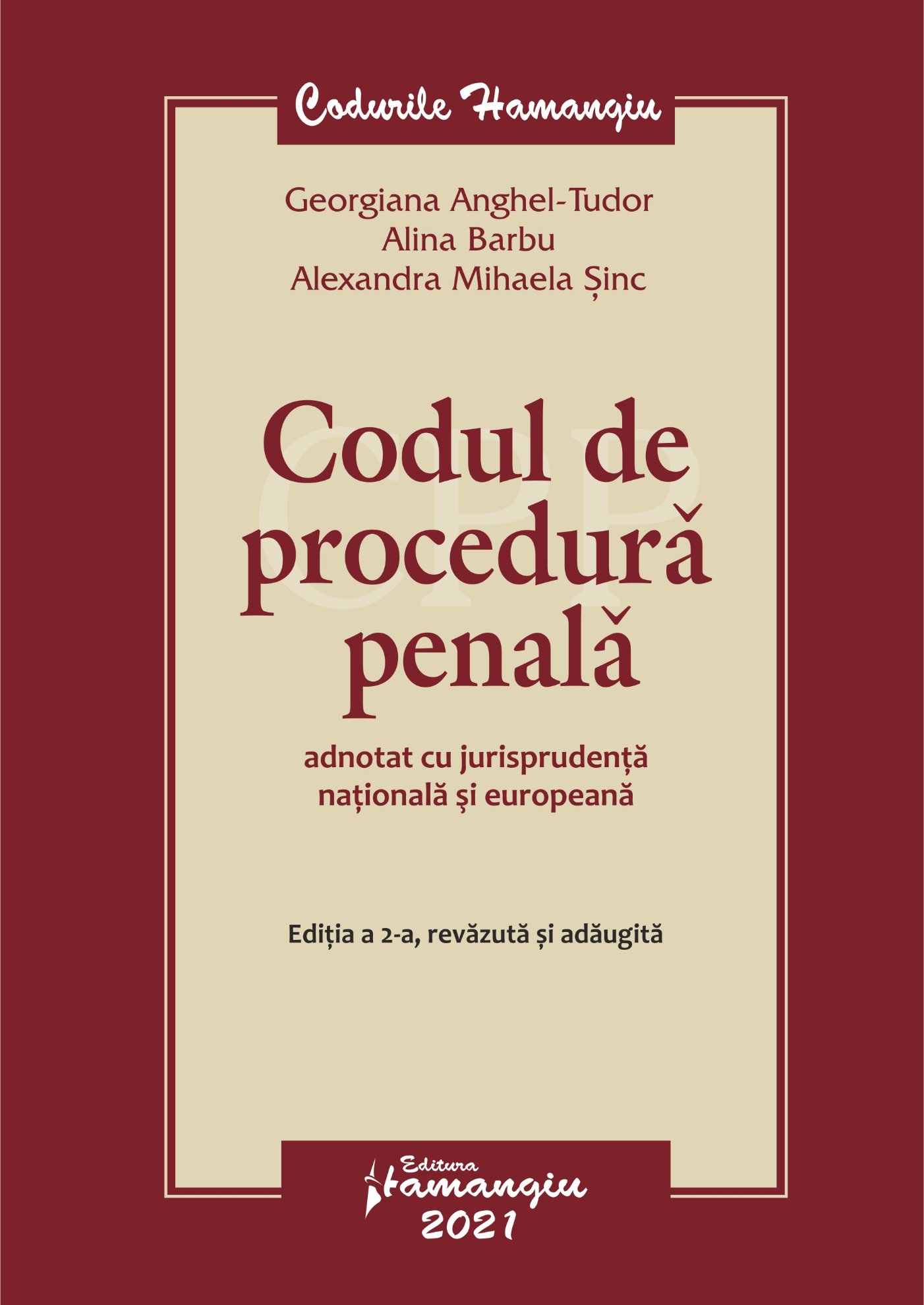 Codul de procedura penala adnotat cu jurisprudenta nationala si europeana autori  Alina Barbu, Georgiana Anghel-Tudor, Alexandra Sinc 