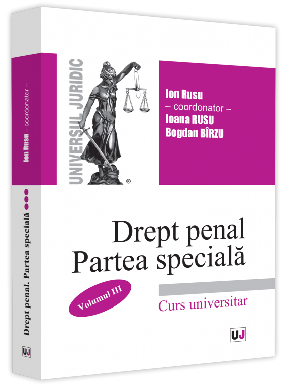 Drept penal roman. Partea speciala. Volumul III autor Ion Rusu