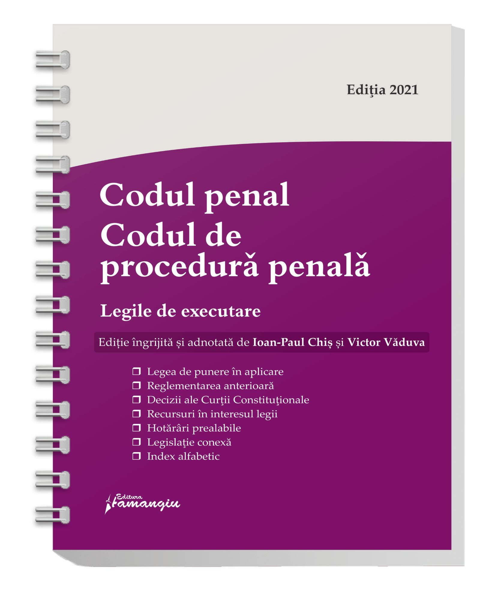 Codul penal. Codul de procedura penala. Legile de executare 2021