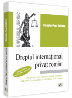 Dreptul international privat roman. Editia a 3-a autor Claudiu-Paul Buglea