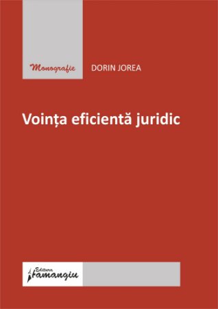 Skim Hurry up Martyr Vointa eficienta juridic autor Dorin Jorea. Editura Hamangiu