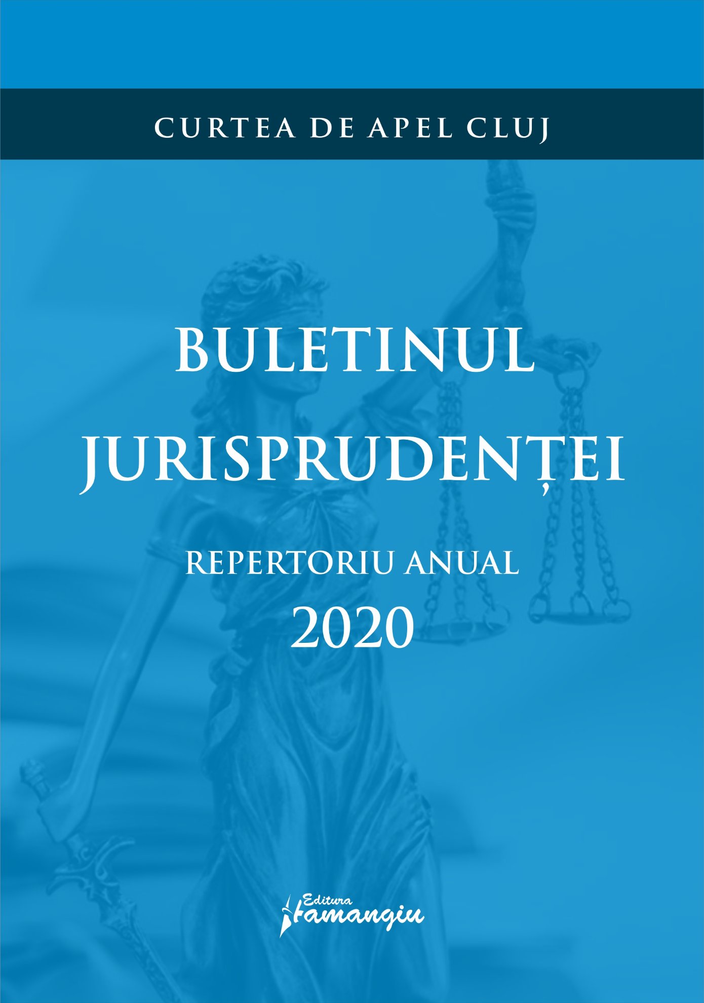 Buletinul jurisprudentei. Repertoriu anual 2020 autor Curtea de Apel Cluj