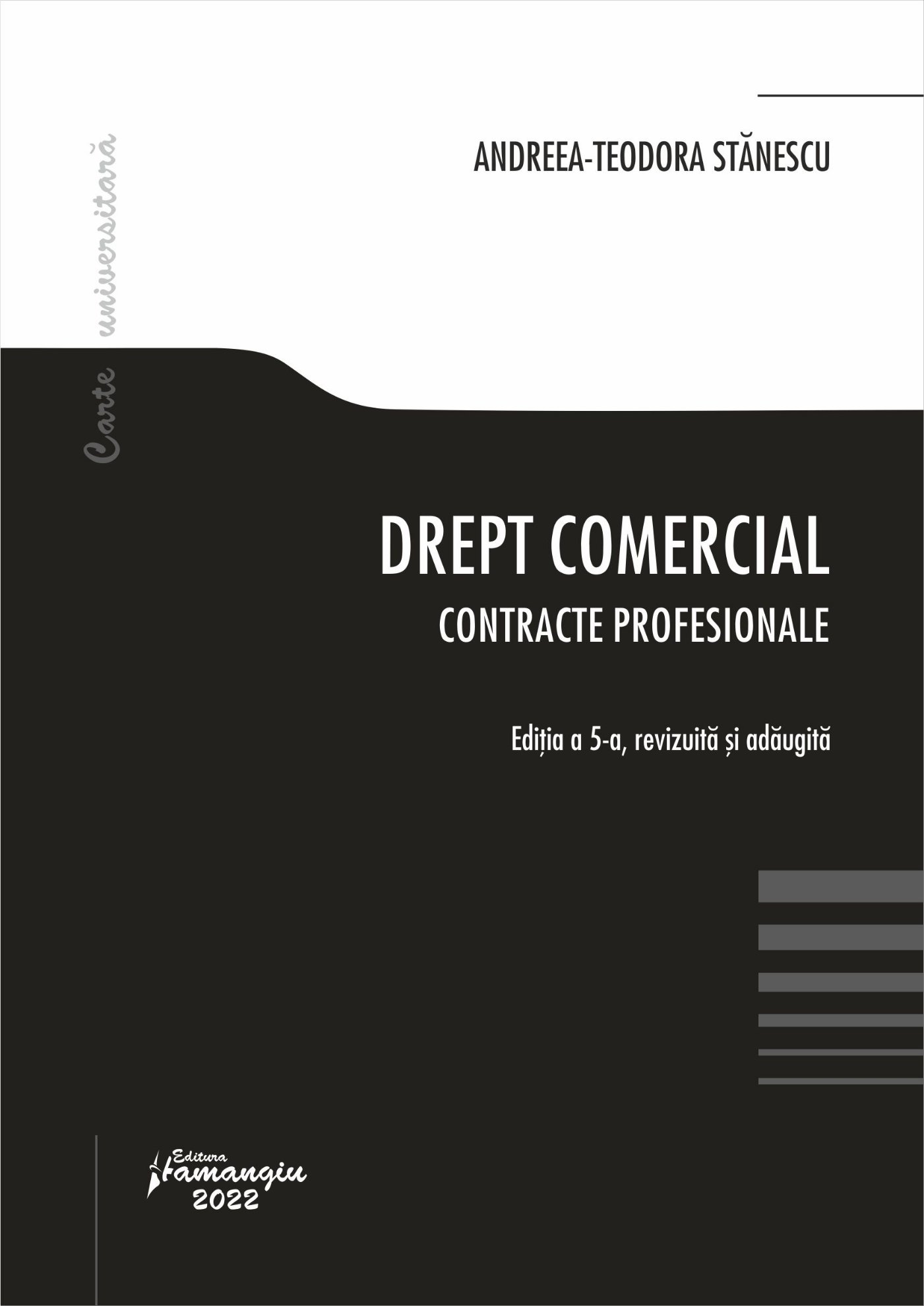 Drept comercial. Contracte profesionale. Editia a 5-a autor Andreea-Teodora Stanescu