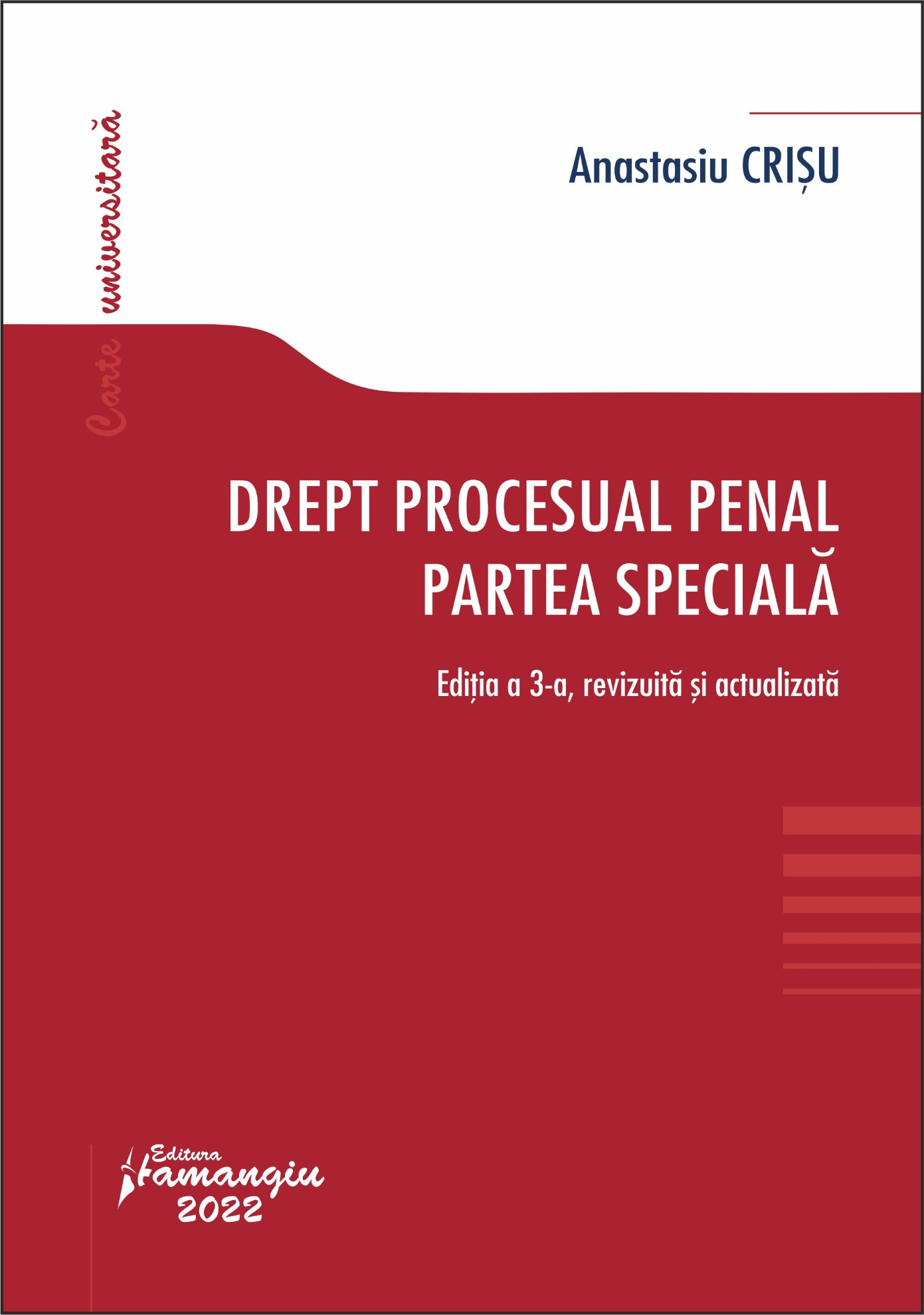 Drept procesual penal. Partea speciala editie 2022 autor Anastasiu Crisu