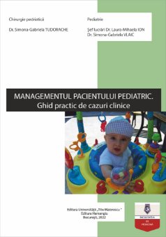 Managementul pacientului pediatric. Ghid practic de cazuri clinice
