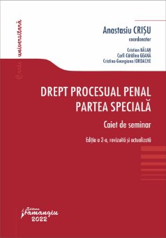 Drept procesual penal. Partea speciala. Caiet de seminar. Editia a 2-a autor Anastasiu Crisu