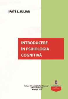 Introducere  in psihologia cognitiva  autor Iulian Ipate